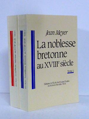 Jean Meyer EHESS La noblesse bretonne au 18ème siècle histoire Bretagne Breizh Ancien Régime