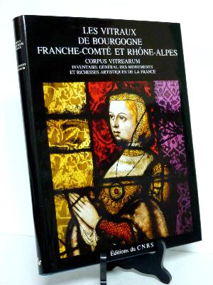 Les vitraux de Bourgogne Franche-Comté Rhône-Alpes Corpus Vitrearum CNRS inventaire patrimoine arts décoratifs églises iconographie 