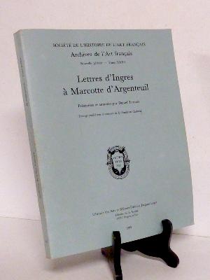 Lettres d’Ingres à Marcotte d’Argenteuil Daniel Ternois correspondances mécénat arts peinture 