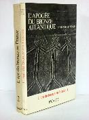 Archéologie L’âge du bronze en France éditions Picard L’apogée du bronze atlantique le dépôt de Vénat Les ors préhistoriques Protohistoire bijoux 