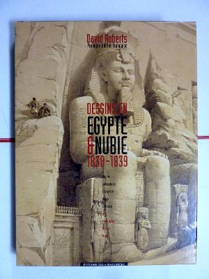 Égypte et Nubie 1838-1839 David Roberts William Brockedon lithographies Louis Haghe Afrique voyages archéologie hiéroglyphes pharaons pyramides temples