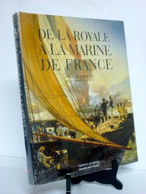 François Bellec De la Royale à la marine de France Monza Marine Nationale histoire militaria mer 