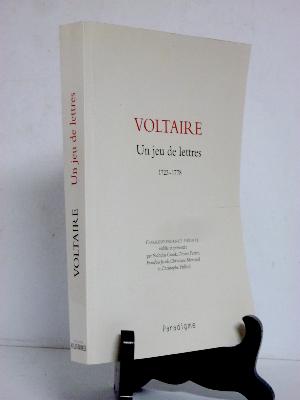 Paradigme Voltaire un jeu de lettres 1723-1778 philosophie échanges épistolaires siècle des Lumières 18ème siècle 