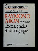 Raymond Aron 1905-1983 Histoire et politique Textes études et témoignages Julliard Commentaires