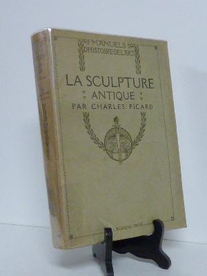 1923 Charles Picard La sculpture antique des origines à Phidias Grèce Égypte Asie arts décoratifs Antiquité