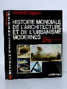 Michel Ragon histoire mondiale de l’architecture et de l’urbanisme modernes