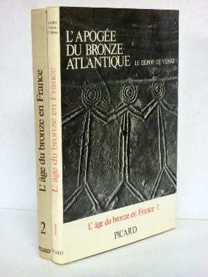 Archéologie L’âge du bronze en France éditions Picard L’apogée du bronze atlantique le dépôt de Vénat Les ors préhistoriques Protohistoire bijoux 