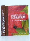 Climats et lieux-dits des grands vignobles de Bourgogne Atlas et histoire des noms de lieux œnologie vignerons vignes terroirs