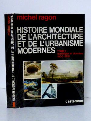 Michel Ragon histoire mondiale de l’architecture et de l’urbanisme modernes