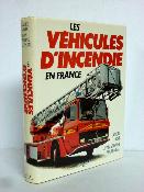 Pompiers Les véhicules d’incendie en France E.P.A. Horb Martineau protection civile feu moyens de secours et intervention 