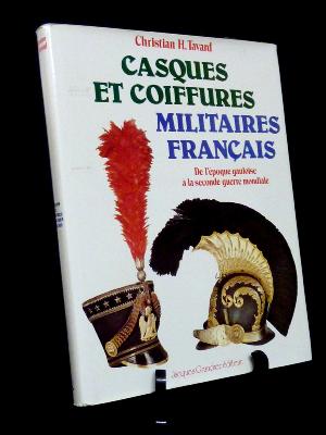 Casques et coiffures militaires français Tavard militaria uniformes histoire militaire uniformologie 